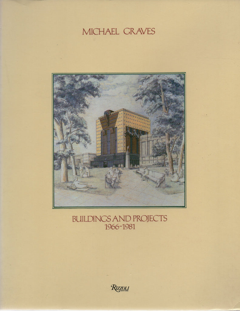 Michael Graves: Buildings and Projects 1966-1981