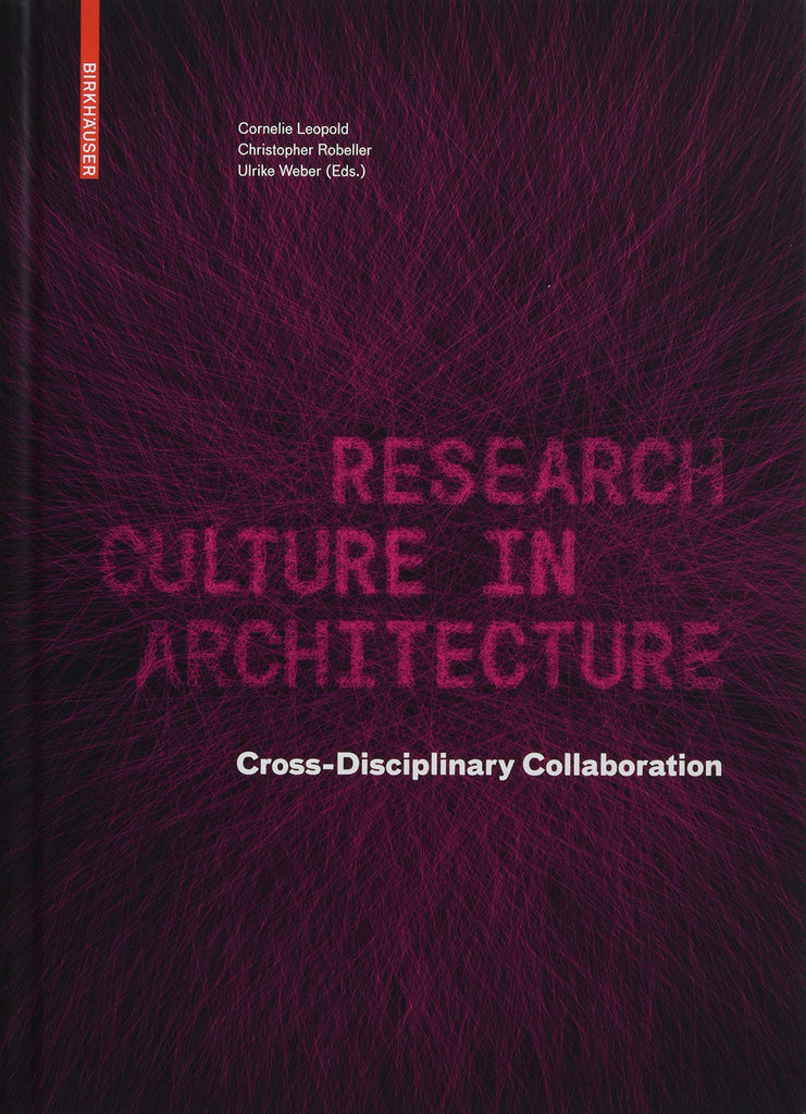 Research Culture in Architecture Cross-Disciplinary Collaboration
