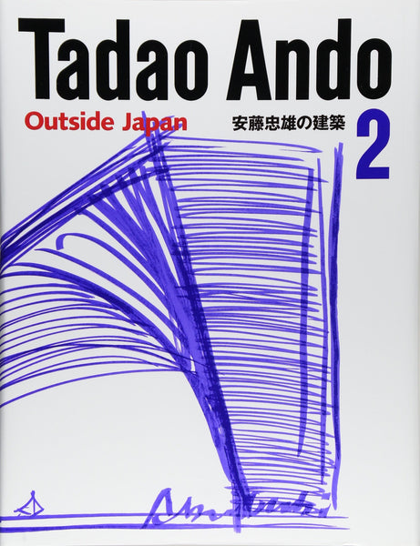 Tadao Ando 2: Outside Japan
