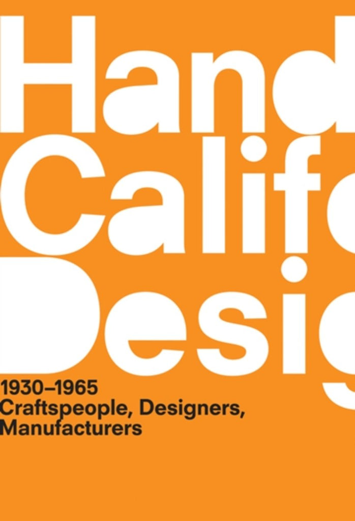 A Handbook of California Design, 1930-1965, Craftspeople, Designers, Manufacturers.