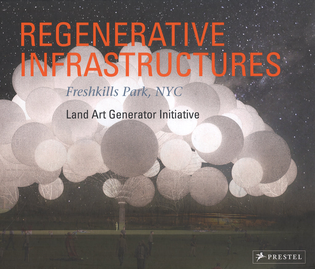 Regenerative Infrastructures: Freshkills Park NYC, Land Art Generator Initiative