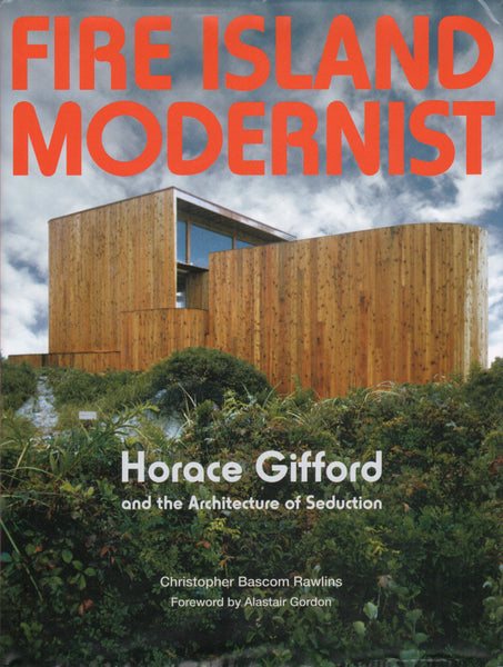 Fire Island Modernist: Horace Gifford and the Architecture of Seduction