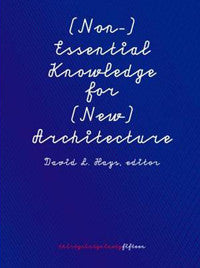 (Non-) Essential Knowledge for (New) Architecture: 306090, Vol 15.