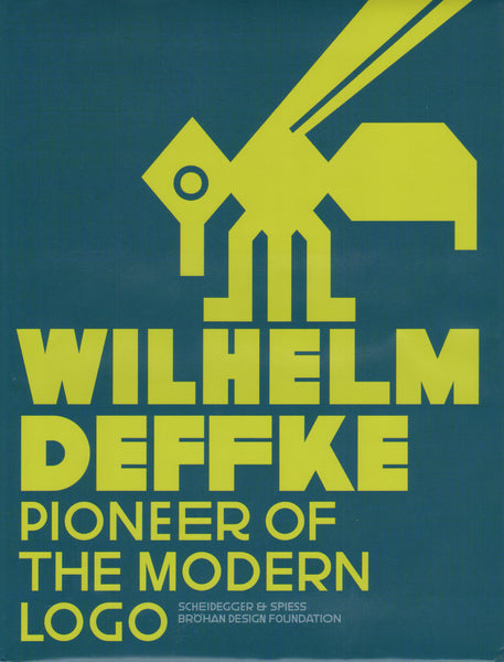 Wilhelm Deffke: Pioneer of the Modern Logo