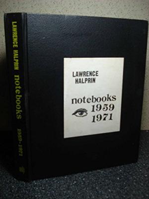 Lawrence Halprin  Notebooks 1959-1971