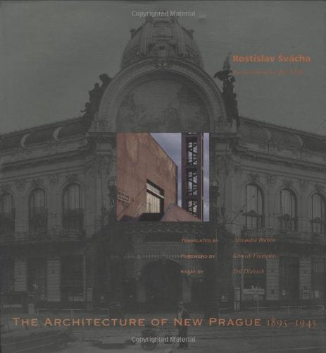 The Architecture of New Prague 1895-1945