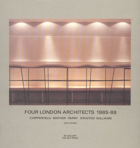 Four London Architects: Chipperfield, Mather, Parry, Stanton and Williams