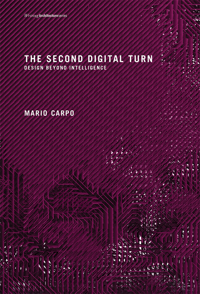 The Second Digital Turn: Design Beyond Intelligence