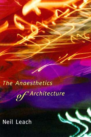 The Anaesthetics of Architecure