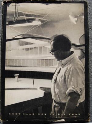 Eero Saarinen On His Work.