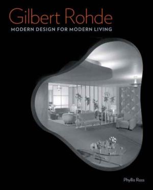 Gilbert Rohde: Modern Design for Modern Living