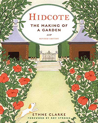 Hidcote: The Making of a Garden, Revised Edition