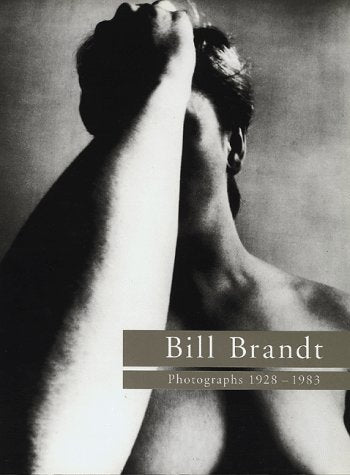 Bill Brandt: Photographs 1928-1983