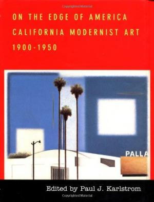On The Edge Of America California Modernist Art 1900-1950