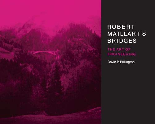 Robert Maillart's Bridges: The Art of Engineering
