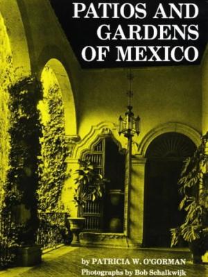 Patios and Gardens of Mexico