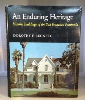 An Enduring Heritage: Historic Buildings of the San Francisco Peninsula