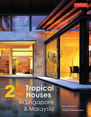 25 Tropical Houses in Singapore + Malaysia