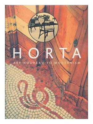 Horta: Art Nouveau to Modernism.