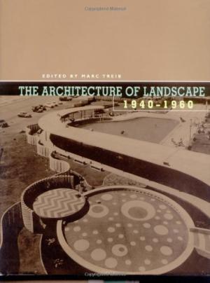 The Architecture of Landscape, 1940-1960