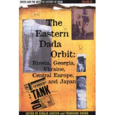 The Eastern Dada Orbit  Russia, Georgia, Central Europe and Japan