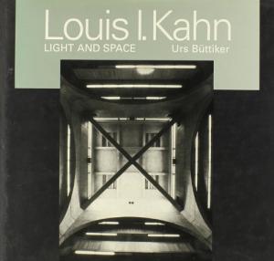 Louis I. Kahn: Light and Space