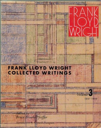 Frank Lloyd Wright Collected Writings: Volume 3 1932-1939