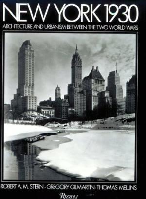 New York 1930: Architecture and Urbanism Between the World Wars
