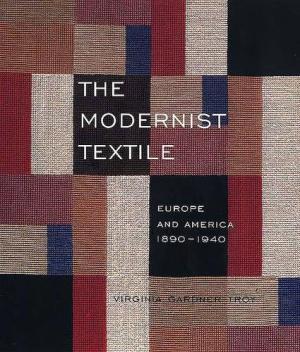 The Modernist Textile: Europe and America, 1890-1940
