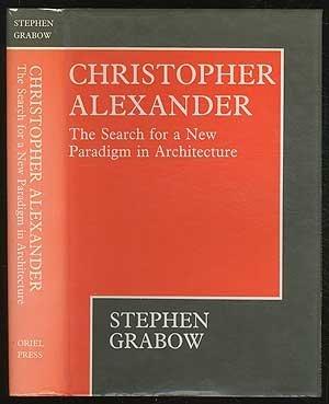Christopher Alexander: The Search for a New Paradigm in Architecture