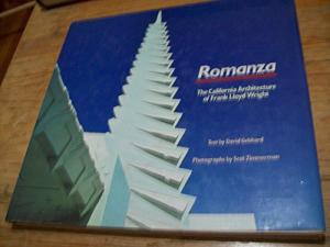 Romanza: The California Architecture of Frank Lloyd Wright.