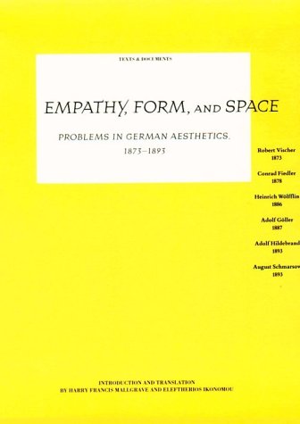 Empathy, Form, and Space: Problems in German Aesthetics, 1873-1893