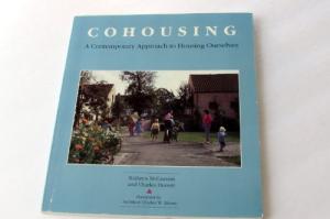 Cohousing: A Contemporary Approach to Housing Ourselves