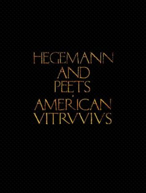 The American Vitruvius: An American Handbook of Civic Art