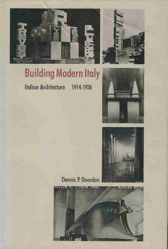 Building Modern Italy: Italian Architecture 1914-1936.