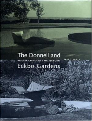 The Donnell and Eckbo Gardens: Modern Californian Masterworks