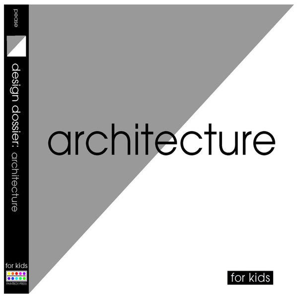 Design Dossier: Architecture - for Kids