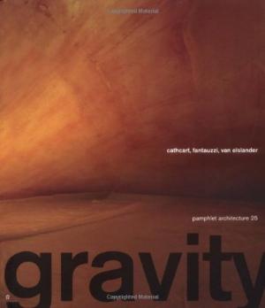 Pamphlet Architecture 25: Gravity