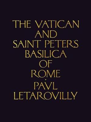 The Vatican And Saint Peters Basilica Of Rome  Paul Letarovilly
