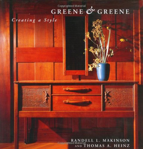 Greene & Greene: The Passion and the Legacy