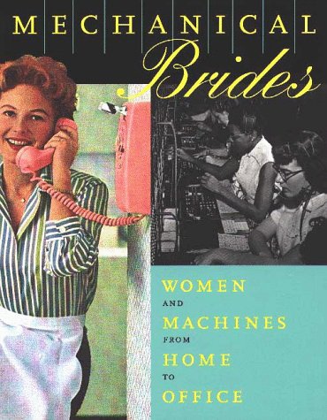 Mechanical Brides: Women and Machines