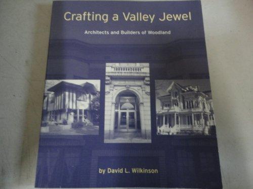 Crafting a Valley Jewel: Architects and Builders of Woodland