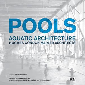 Pools: Aquatic Architecture - Hughes, Condon, Marler Architects