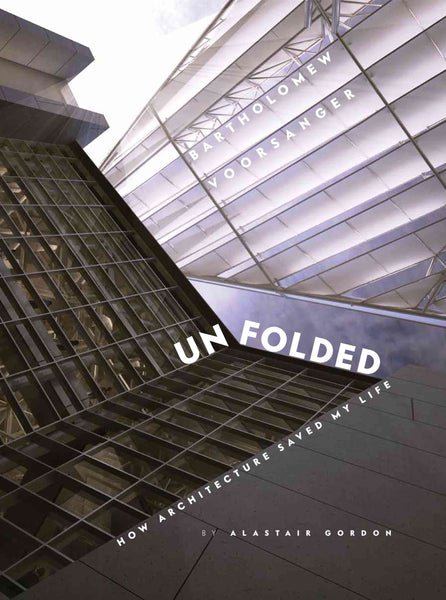 UNFOLDED: How Architecture Saved my Life