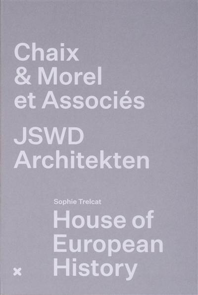 House Of European History Chaix & Morel Et Associs Jswd Architekten
