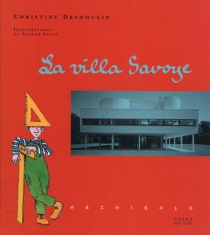 La Villa Savoye - From La Collection "Archibald" (Kids Books)