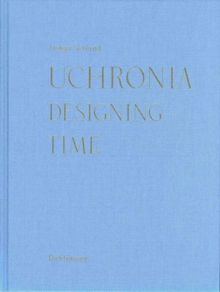 Uchronia Designing Time