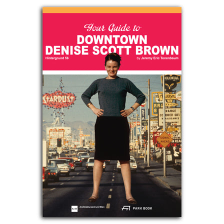 Your Guide to Downtown Denise Scott Brown: HINTERGRUND 56