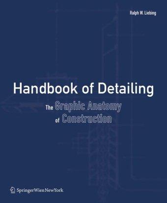 Handbook of Detailing: The Graphic Anatomy of Construction
