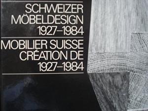 Schweizer Mobeldesign 1927 - 1984